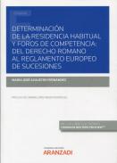 Determinaci�n de la residencia habitual y foros de competencia