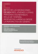 Retos de las migraciones de menores, j�venes y otras personas vulnerables en la UE y Espa�a