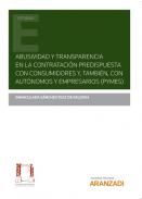 Abusividad y transparencia en la contrataci�n predispuesta con consumidores y, tambi�n con aut�nomos y empresarios (PYMES)