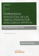 La propiedad intelectual de las obras creadas por inteligencia artificial