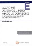 Logro mis objetivos..., pero �hago lo correcto?