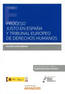 Proceso justo en Espa�a y Tribunal Europeo de Derechos Humanos