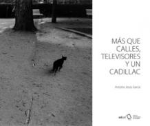 M�s que calles, televisores y un cadillac