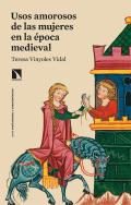 Usos amorosos de las mujeres en la �poca medieval