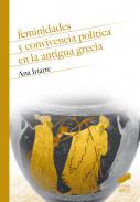 Feminidades y convivencia pol�tica en la Antigua Grecia