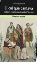 El cul que cantava i altres relats medievals d'humor