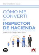 C�mo me convert� en inspector de Hacienda