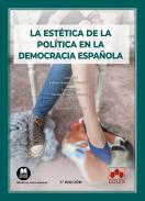 La est�tica de la pol�tica en la democracia espa�ola