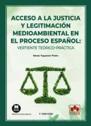 Acceso a la justicia y legitimaci�n medioambiental en el proceso espa�ol