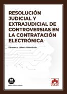 Resoluci�n judicial y extrajudicial de controversias en la contrataci�n electr�nica