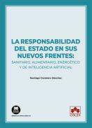 La responsabilidad del Estado en sus nuevos frentes: sanitario, alimentario, energ�tico y de inteligencia artificial