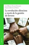 La revoluci�n silenciosa a trav�s de la gesti�n de favores