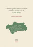 El liderazgo local en Andaluc�a durante la democracia (1979-2019)