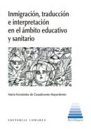 Inmigraci�n y traducci�n en el �mbito educativo y sanitario