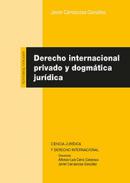 Derecho internacional privado y dogm�tica jur�dica