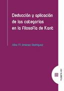 Deducci�n y aplicaci�n de las categor�as en la filosof�a de Kant