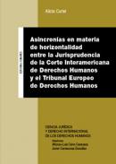 Asincron�as en materia de horizontalidad entre la Jurisprudencia de la Corte Interamericana de Derechos Humanos y el Tribunal Europeo de Derechos Humanos