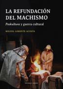 La refundaci�n del machismo