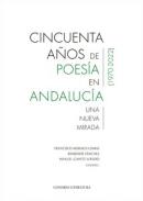 Cincuenta a�os de poes�a en Andaluc�a (1970-2022)