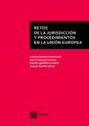 Retos de la jurisdicci�n y procedimientos en la Uni�n Europea