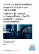 Miradas a las tradiciones del teatro europeo de los siglos XVI y XVII y en la pantalla