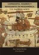 Caminantes, viajeros y navegantes en Mesoam�rica y el Pac�fico norte