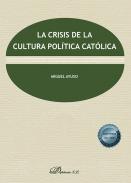 La crisis de la cultura pol�tica cat�lica