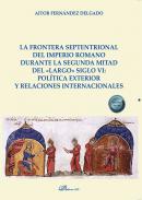 La frontera septentrional del Imperio Romano durante la segunda mitad del 