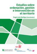 Estudios sobre ordenaci�n, gesti�n e intervenci�n en el territorio