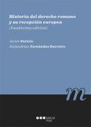 Historia del Derecho romano y su recepci�n europea