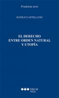 El Derecho entre orden natural y utop�a
