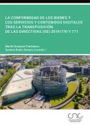 La conformidad de los bienes y los servicios y contenidos digitales tras la transposici�n de las Directivas (UE) 2019/770 y 771