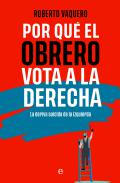 Por qu� el obrero vota a la derecha