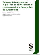 Defensa del afectado en el proceso de cartelizaci�n de concesionarios y fabricantes de autom�viles