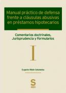 Manual pr�ctico de defensa frente a cl�usulas abusivas en pr�stamos hipotecarios