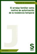 El arraigo familiar como motivo de autorizaci�n de la residencia temporal