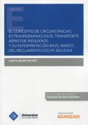 El concepto de circunstancias extraordinarias en el transporte a�reo de pasajeros y su interpretaci�n en el marco del reglamento (CE) N�261/2004