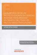 La elaboraci�n de un proyecto docente en Derecho internacional privado (en tiempos del Covid-19)