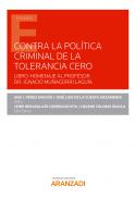 Contra la pol�tica criminal de tolerancia cero