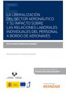 La liberalizaci�n del sector aeron�utico y su impacto sobre las relaciones laborales individuales del personal a bordo de aeronaves