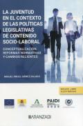 La juventud en el contexto de la pol�ticas legislativas de contenido socio-laboral