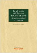 La admisi�n del recurso de casaci�n civil