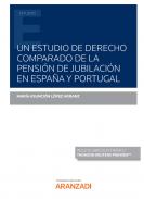 Un estudio de derecho comparado de la pensi�n de jubilaci�n en Espa�a y Portugal