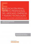 Investigaci�n penal, secreto profesional del abogado, empresa, y nuevas tecnolog�as