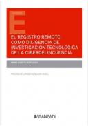 El registro remoto como diligencia de investigaci�n tecnol�gica de la ciberdelincuencia