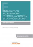 R�gimen fiscal y cooperaci�n en materia aduanera en la Uni�n Europea