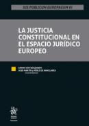La Justicia Constitucional en el Espacio Jur�dico Europeo