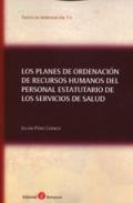 Los planes de ordenaci�n de recursos humanos del personal estatutario de los servicios de salud