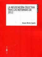 La negociaci�n colectiva tras las reformas de 2012