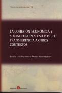 La cohesi�n econ�mica y social europea y su posible transferencia a otros contextos